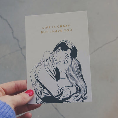Life is Crazy but I Have You Postkarte